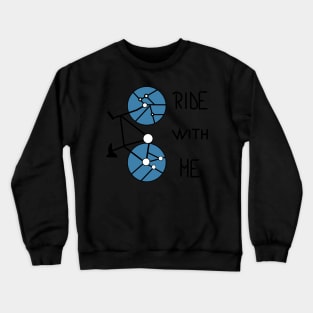 Ride with me II Crewneck Sweatshirt